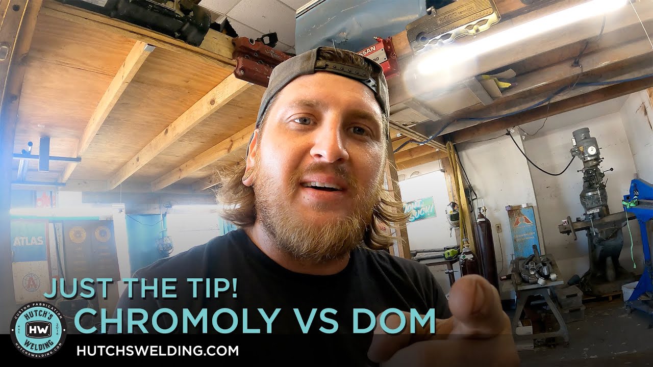 Chromoly vs DOM Just the Tip! Hutch's Welding YouTube