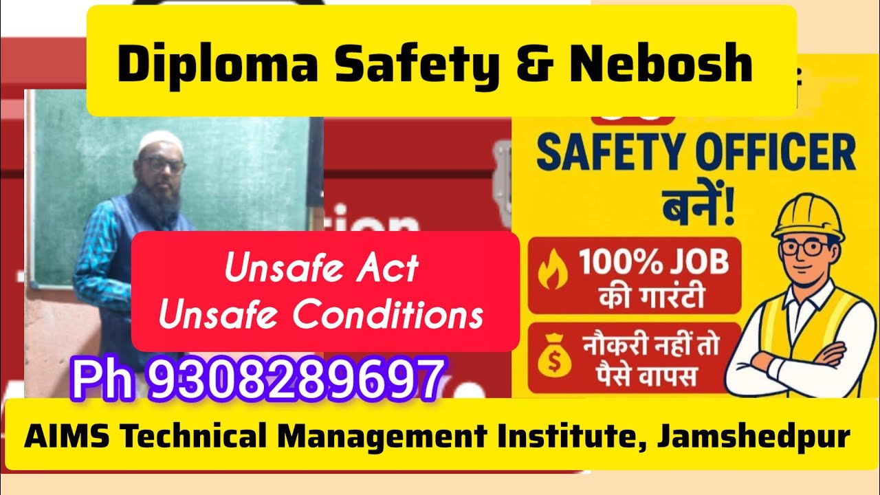 Unsafe Acts & Unsafe Conditions Safety| Accident Safety| Learn Nebosh igc Safety@India, Jamshedpur