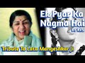 Ek pyar ka nagma hai tribute to lata mangeshkar  lata mangeshkar mukesh  santosh anand rvs 