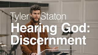 Hearing God: Discernment - Tyler Staton