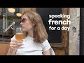 speaking french for 24h... in PARIS! | vlog