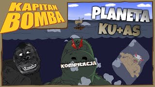 KAPITAN BOMBA: Planeta Ku+as [KOMPILACJA]