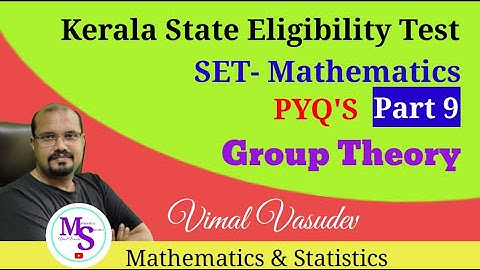 Abstract Algebra - Group Theory - Kerala State Eligibility Test (SET) Mathematics | PYQ