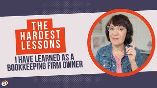 The hardest lessons learned as a bookkeeping firm owner