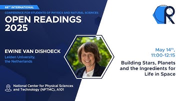 Open Readings 2025 - DAY 2 - Prof. Dr. Ewine van Dishoeck: Building Stars, Planets and Life in Space