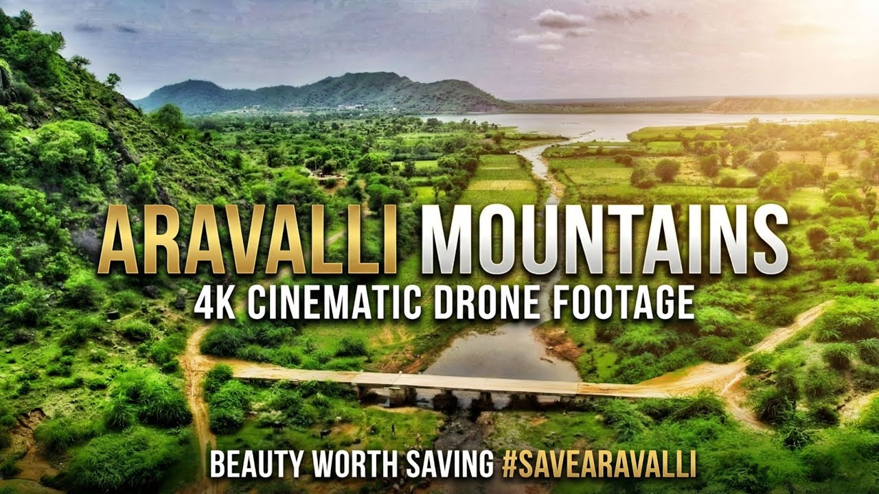 Aravalli Mountains 4K Cinematic Drone Footage | Beauty Worth Saving # ...