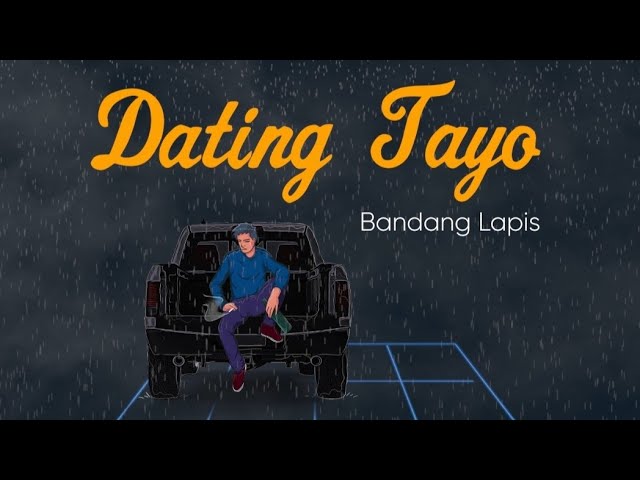 Dating Tayo - Bandang Lapis (Official Lyric Video) class=