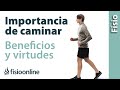 Andar o caminar - Virtudes y beneficios