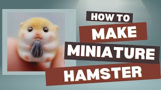 Diy Miniature Clay Hamster Tutorial Cute Animal Crafts
