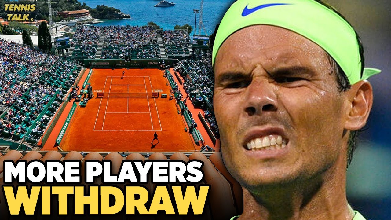More Players Withdraw from Monte Carlo Masters 2023 Tennis Talk News