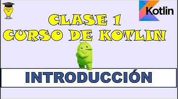 INTRODUCCIÓN E INSTALACIÓN en Kotlin. Curso de Kotlin desde CERO