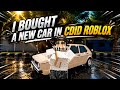 I bought a new car in roblox cdid !!
