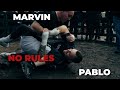 Marvin vs pablo  no rules