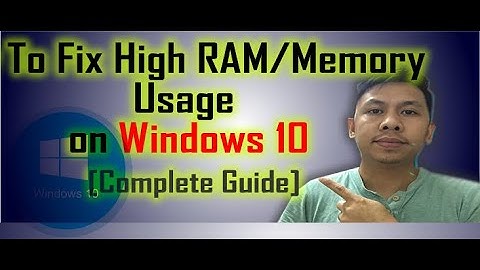 How To Fix High RAM/Memory Usage on Windows 10 [Complete Guide]