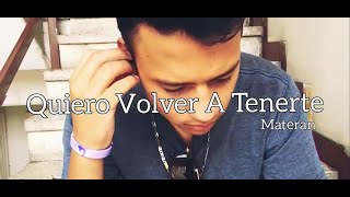 Quiero Volver A Tenerte - Materan (VideoOfficial) 2020 🇻🇪