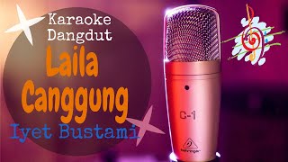 Karaoke Laila Canggung - Iyet Bustami (Karaoke Dangdut Lirik Tanpa Vocal)