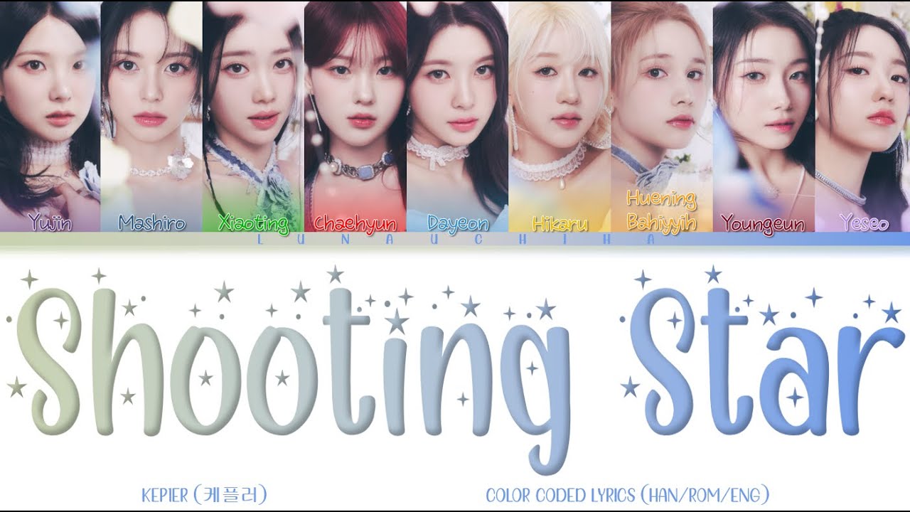 Kep1er (케플러) - Shooting Star (Color Coded Lyrics Han/Rom/Eng) - YouTube