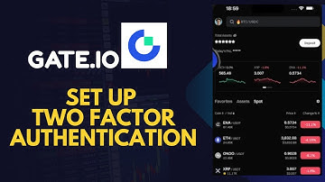 How to Set Up Two Factor Authentication on Gate.io 2025?