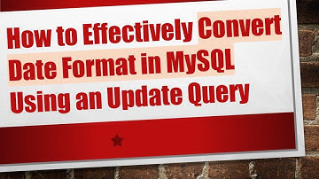 How to Effectively Convert Date Format in MySQL Using an Update Query