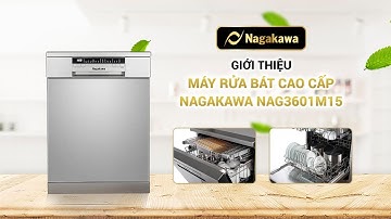 GIỚI THIỆU MÁY RỬA BÁT CAO CẤP NAGAKAWA NAG3601M15