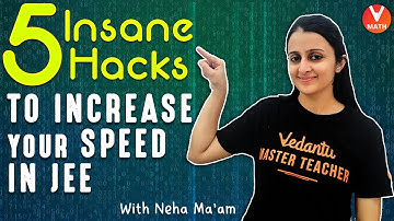 JEE Mains 2020 | 5 Insane Hacks to Increase Your Speed in JEE 2020 | IIT JEE 2020 | Vedantu Math