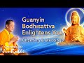 Guanyin bodhisattva enlightens you  chanting  blessings