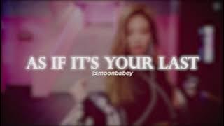 as if it's your last (ver 1) - blackpink | edit audio