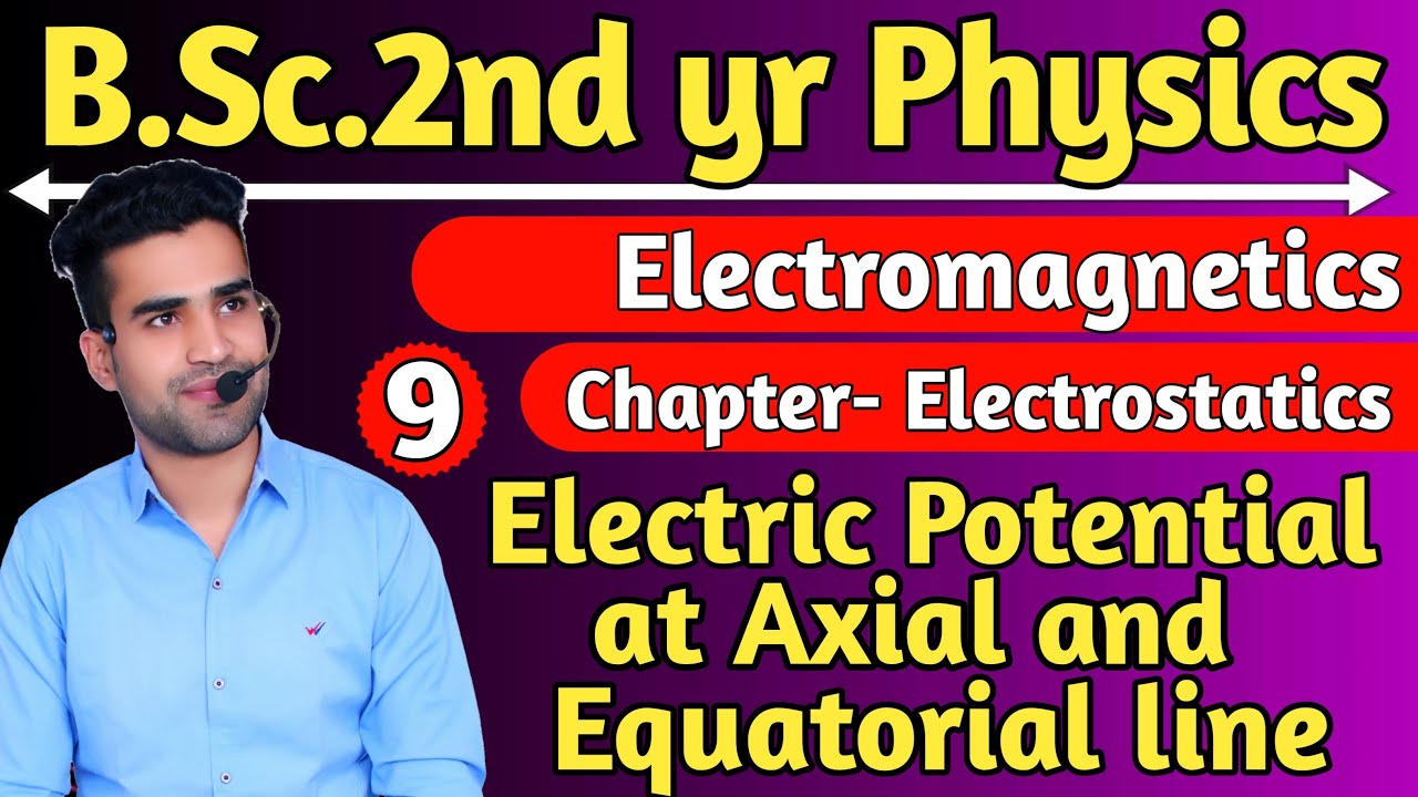 Electric Potential at axial & Equatorial Line | electromagnetics | Ankit Sir | Physics Guru