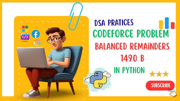 ✅ Codeforces 1490B -  Balanced Remainders | Python Solution Explained Step-by-Step