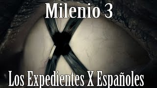 Milenio 3 - Los Expedientes X Españoles