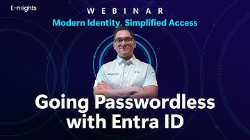 [Webinar] Modern identity, simplified access. Going passwordless with Entra ID