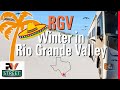 Winter in Rio Grande Valley (RGV) in our RV