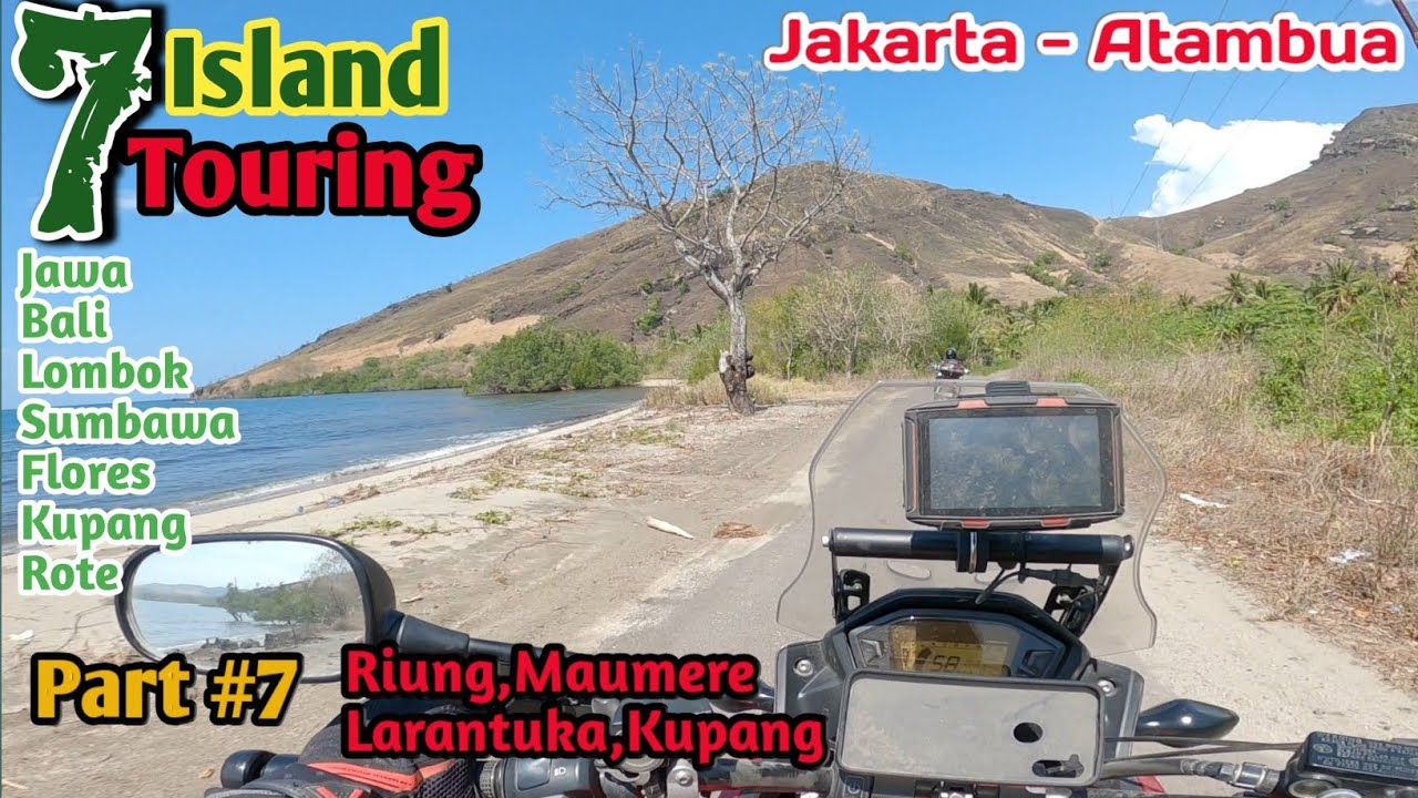 Touring Jakarta-Flores-Atambua Part #7/Riung,Maumere,Larantuka,Kupang