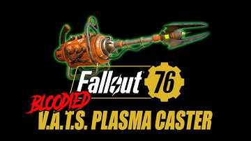 Plasma Caster Guide for Bloodied and Full Health Builds - One Shot Killer - Fallout 76