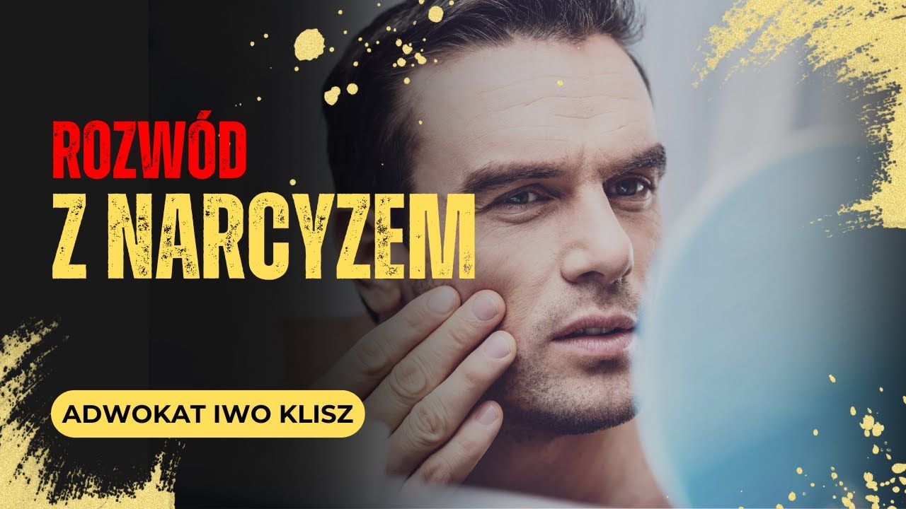 Rozwód z narcyzem - Jak Przetrwać i Wygrać w Sądzie? 