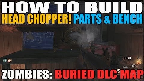 How To Build Head Chopper Parts & Table BURIED Map Pack BO2 Zombies DLC