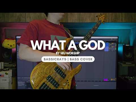 What A God (Chords In Description) | SEU Worship | Bass Cover (4K)