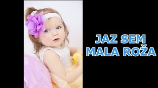 JAZ SEM MALA ROŽA – x