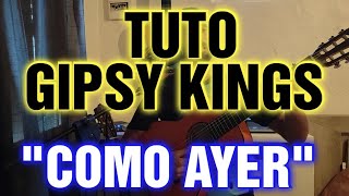 TUTO ACCORDS GIPSY KINGS &quot;COMO AYER&quot;