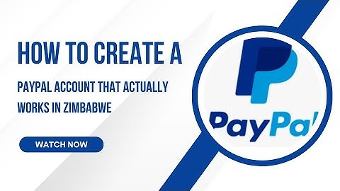 HOW TO CREATE A PAYPAL ACCOUNT THAT ACTUALLY WORKS IN ZIMBABWE #paypal #zimbabwe #makingmoneyonline