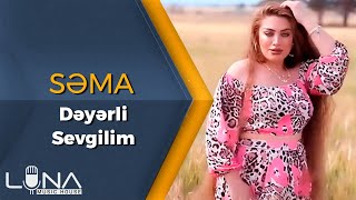 Sema - Deyerli Sevgilim | Azeri Music [OFFICIAL] Resimi