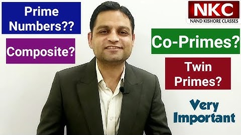 What are Prime Numbers, Composite Numbers, Twin Primes & Co-Primes? Important and Easy Explanantion