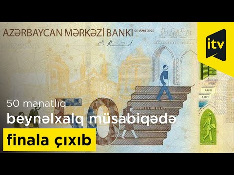 Yenilənmiş 50 manatlıq beynəlxalq müsabiqədə finala çıxıb