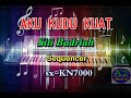 Siti Badriah - Aku Kudu Kuat [karaoke] || sx-KN7000