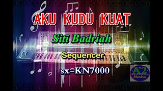 Siti Badriah - Aku Kudu Kuat [karaoke] || sx-KN7000