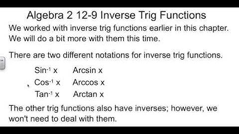 Algebra 2 12-9 Inverse Trig Functions