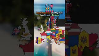 Least Populated Country That Your Country Borders