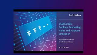 DUAA 2025 Webinar Series: Episode Three - Cookies, Marketing Rules and Purpose Limitation