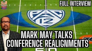 CFB Analyst Mark May talks Pac 12, ACC, SEC, Big Ten, & Big 12 Conference Realignments