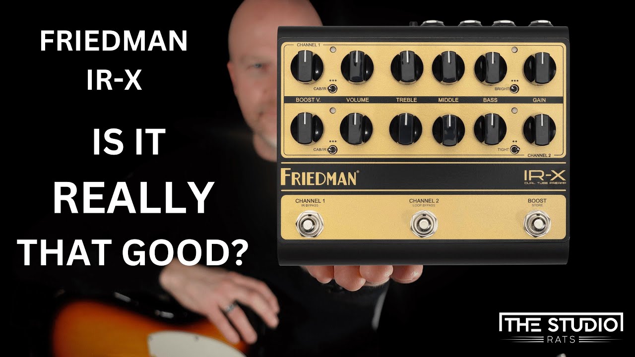 FRIEDMAN「IR-X」レビュー：ブラウンサウンドの帝王が放つ、極上プリアンプ